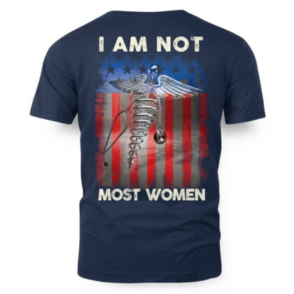 I Am Not Most Women Apparel – CNA USA Flag T-Shirt
