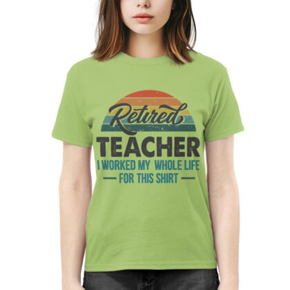 Worked For This Shirt – Funny Retired Teacher Sunset T-Shirt