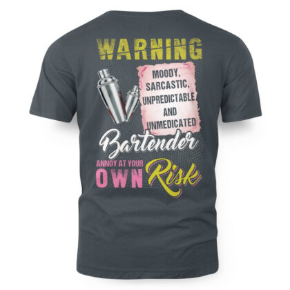 Bartender Annoy at Your Own Risk T-Shirt